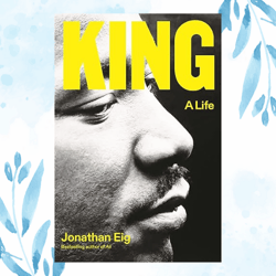 king: a life kindle edition by jonathan eig (author)