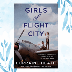 girls of flight city by lorraine heath (author)