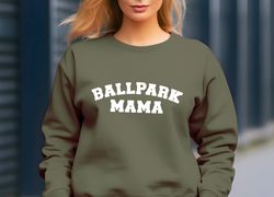 ballpark mama sweatshirt, ballpark mom sweater, ballpark mama sweatshirt, baseball mom sweatshirt, softball mom sweatshi