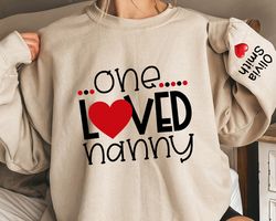 custom one loved nanny sweatshirt, personalized valentines nanny sweatshirt, messy bun valentines sweater, mine sweatshi