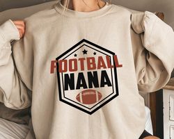 football nana sweatshirt, game day sweatshirt, mothers day gift, gift for nana, grandma sweatshirt, football season swea