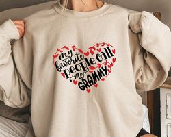 my favorite people call me grammy sweatshirt, grandma shirt, grandma gift, new grandma gift, birthday gift for grandma,