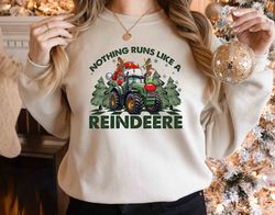 nothing runs like a reindeere, christmas tractor shirt, farm christmas sweater, farm life shirt,farm holiday sweatshirt,
