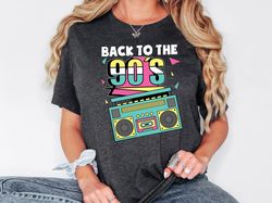 back to the 90s shirt, vintage 90s shirt, 90s birthday gift for women, 1990s shirt for her, 90s party outfit, retro 90s