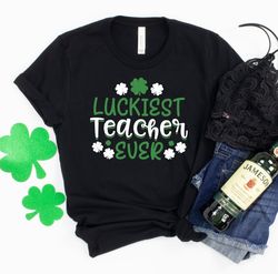 teacher st patricks day shirt, luckiest teacher ever, teacher shirt, teacher saint pattyoutfit, women saint paddys tee,