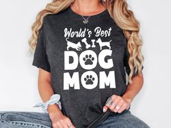 worlds best dog mom shirt, best dog mom ever t-shirt, gift for dog mom, dog lover gift, dog mama sweatshirt, fur mom gif