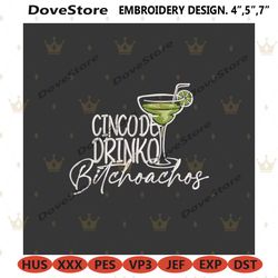 cincode drinko bilchoachos embroidery design files, cincode drinko embroidery digital instant design files, funny cincod