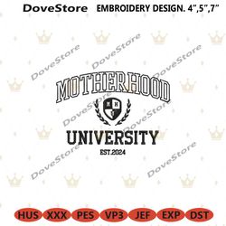 motherhood university embroidery digital files, 2024 motherhood university machine embroidery design, motherhood embroid