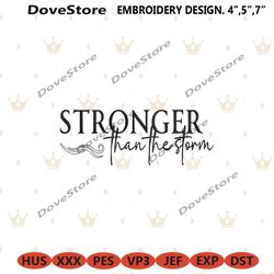 stronger than the storm machine embroidery instant download, stronger embroidery files, stronger than the storm embroide