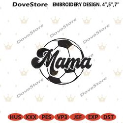 soccer mama embroidery download files, soccer mom embroidery digital instant, mama ball machine embroidery instant desig