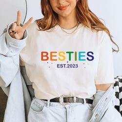 custom besties shirt, besties shirt, best friend birthday gift, personalized besties shirt, besties matching, best frien