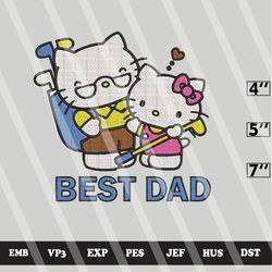 best dad embroidery, hello kitty embroidery file, kawai kitty machine embroidered digital design files