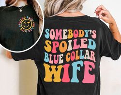 blue collar wife shirt, blue collar wives club shirt, wives tee, spoiled wife tee, collar wife tee,