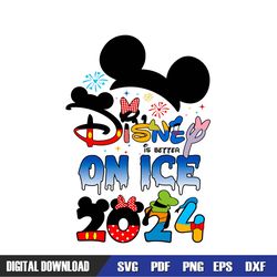 Mickey Disney Is Better On Ice 2024 SVG, Disney SVG ,Disney Mickey SVG ,Digital Download