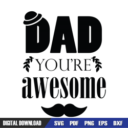 funny love dad you're awesome svg, dad svg, father day svg, digital download