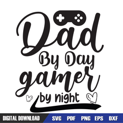 dad by day gamer by night fathers day svg, dad svg, father day svg, digital download