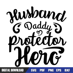 husband daddy protector hero love dad svg, dad svg, father day svg, digital download file