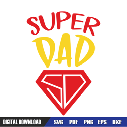 super dad father day diamond svg, dad svg, father day svg, digital download file
