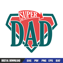 super dad father day sayings design svg, dad svg, father day svg, digital download file