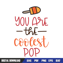 you are the coolest pop dad svg, dad svg, father day svg,digital download