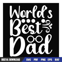worlds best dad glasses father day svg, dad svg, father day svg,digital download