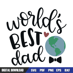 worlds best dad on earth svg, dad svg, father day svg,digital download