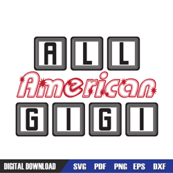 all american gigi 4th of july day svg, independence day, 4th of july svg, digital download