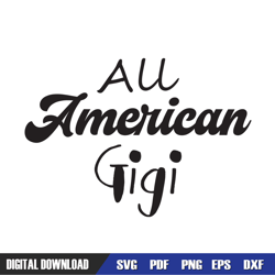 all american gigi patriotic mother day svg, independence day, 4th of july svg, digital download