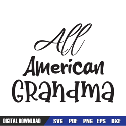 all american grandma patriotic mother day svg, independence day, 4th of july svg, digital download