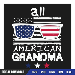 all american grandma 4th of july flag svg, independence day, 4th of july svg, digital download