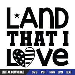 land that i love 4th of july day svg, independence day, 4th of july svg, digital download