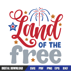 land of the free 4th of july day svg, independence day, 4th of july svg, digital download