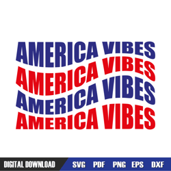 america vibes independence memorial day svg, independence day, 4th of july svg, digital download