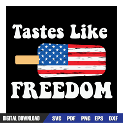 tastes like freedom american flag ice cream svg, independence day, 4th of july svg, digital download