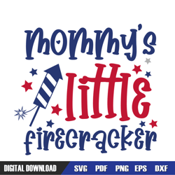 mommy little firecracker 4th of july svg, independence day, 4th of july svg, digital download