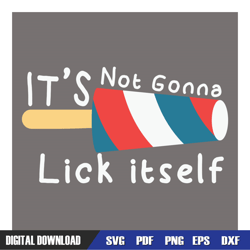 it's not gonna lick itself 4th of july ice cream svg, 4th of july svg, digital download