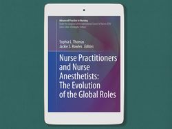 nurse practitioners and nurse anesthetists: the evolution of the global roles (advanced practice in nursing) - pdf