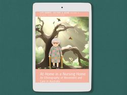 at home in a nursing home: an ethnography of movement and care in australia (life course, culture and aging) - pdf