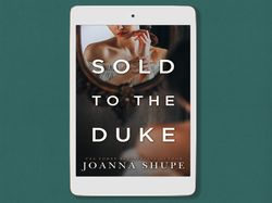 sold to the duke: a victorian novella by joanna shupe, 8985700022, digital book download - pdf