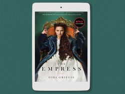 the empress: a novel, by gigi griffis, digital book download, isbn: 978-1638930167 - pdf