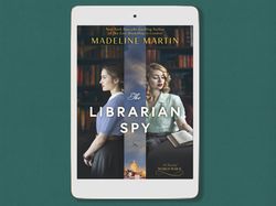 the librarian spy: a novel of world war ii, by madeline martin, isbn: 9781335426918 - digital book download - pdf