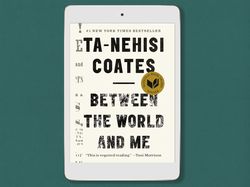 between the world and me, by ta-nehisi coates, isbn: 9780812993547 - digital book download - pdf