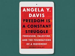 freedom is a constant struggle: ferguson, palestine, and the foundations of a movement, by angela y. davis - pdf