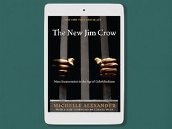 the new jim crow: mass incarceration in the age of colorblindness, by michelle alexander, digital book download - pdf