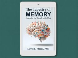 the tapestry of memory: unraveling the threads of the mind, by david l. priede phd, digital book download - pdf