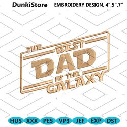 star wars inspired machine embroidery design best dad in the galaxy
