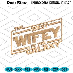 star wars inspired machine embroidery design best wifey in the galaxy