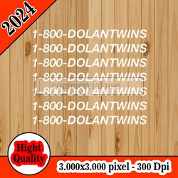 1-800-dolantwins tshirt design png higt quality 300dpi digital file instant download