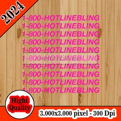 1-800-hotline bling pink tshirt design png higt quality 300dpi digital file instant download