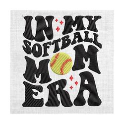 in my softball mom era embroidery design